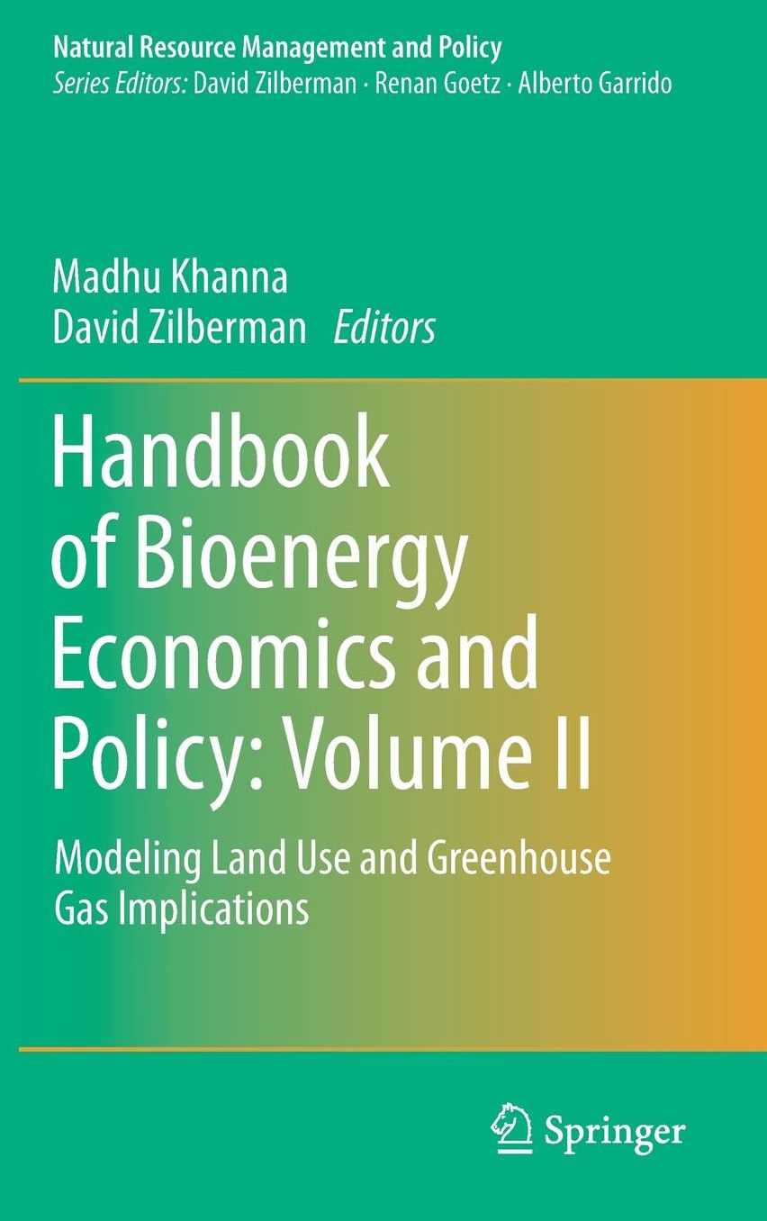 Handbook of Bioenergy Economics and Policy: Volume II: Modeling Land Use and Greenhouse Gas Implications