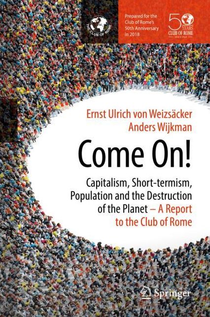 Come On!: Capitalism, Short-termism, Population and the Destruction of the Planet