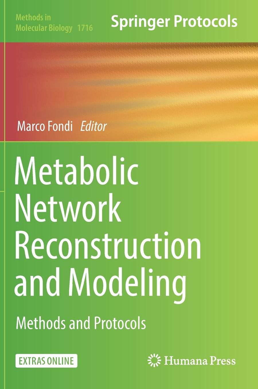 Metabolic Network Reconstruction and Modeling: Methods and Protocols