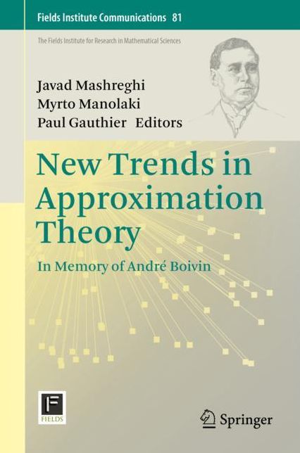 New Trends in Approximation Theory: In Memory of Andre Boivin