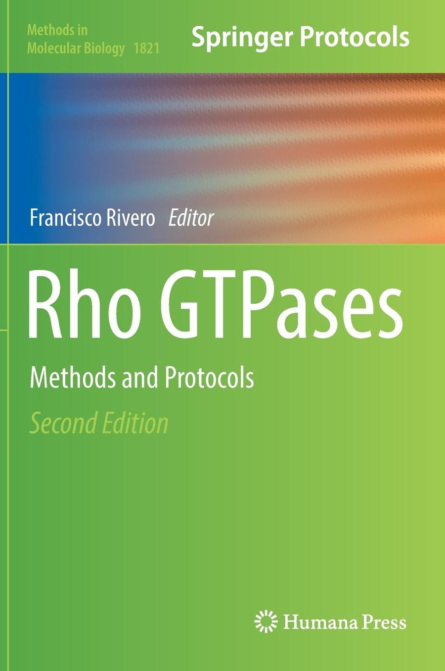 Rho GTPases: Methods and Protocols