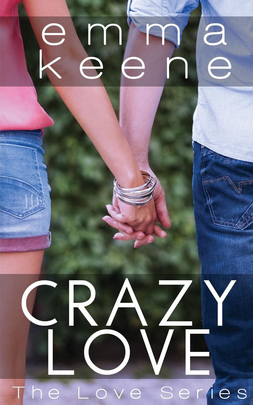 Crazy Love (The Love Series #1)