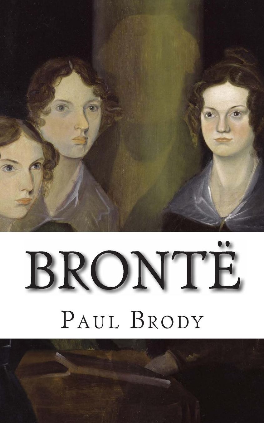 Bront: A Biography of the Literary Family