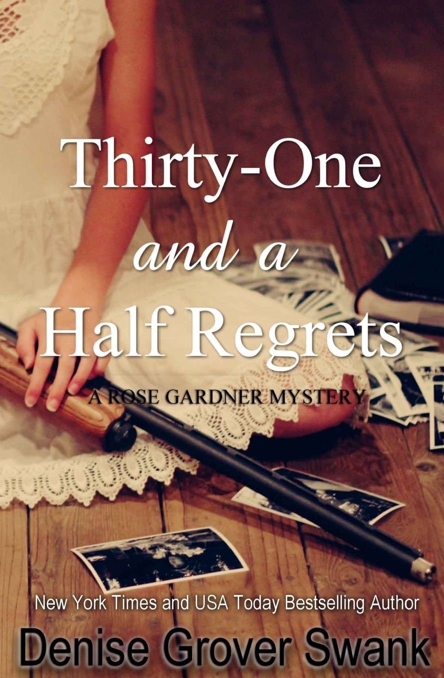 Thirty-One and a Half Regrets: Rose Gardner Mystery