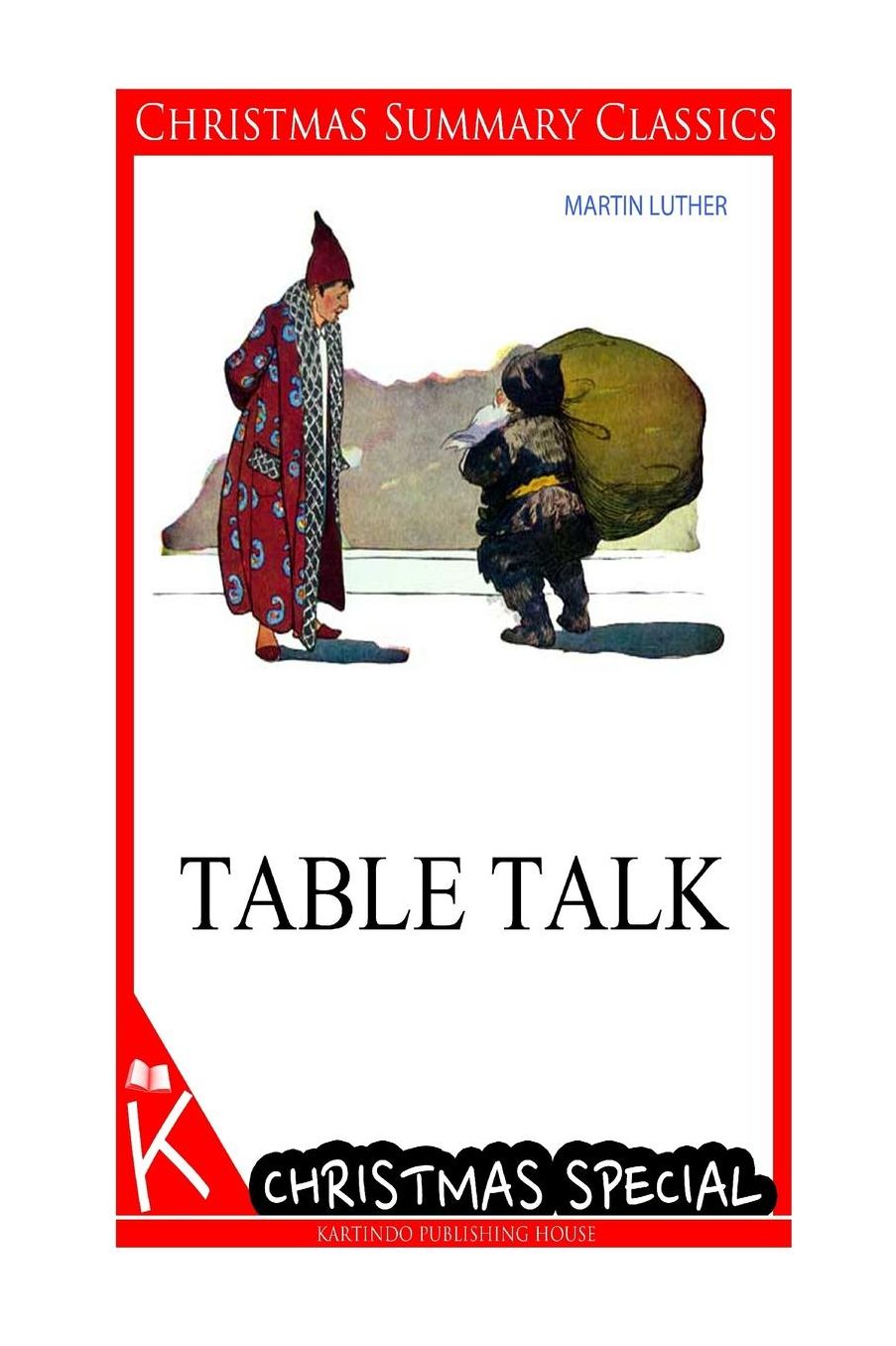 Table Talk [Christmas Summary Classics]