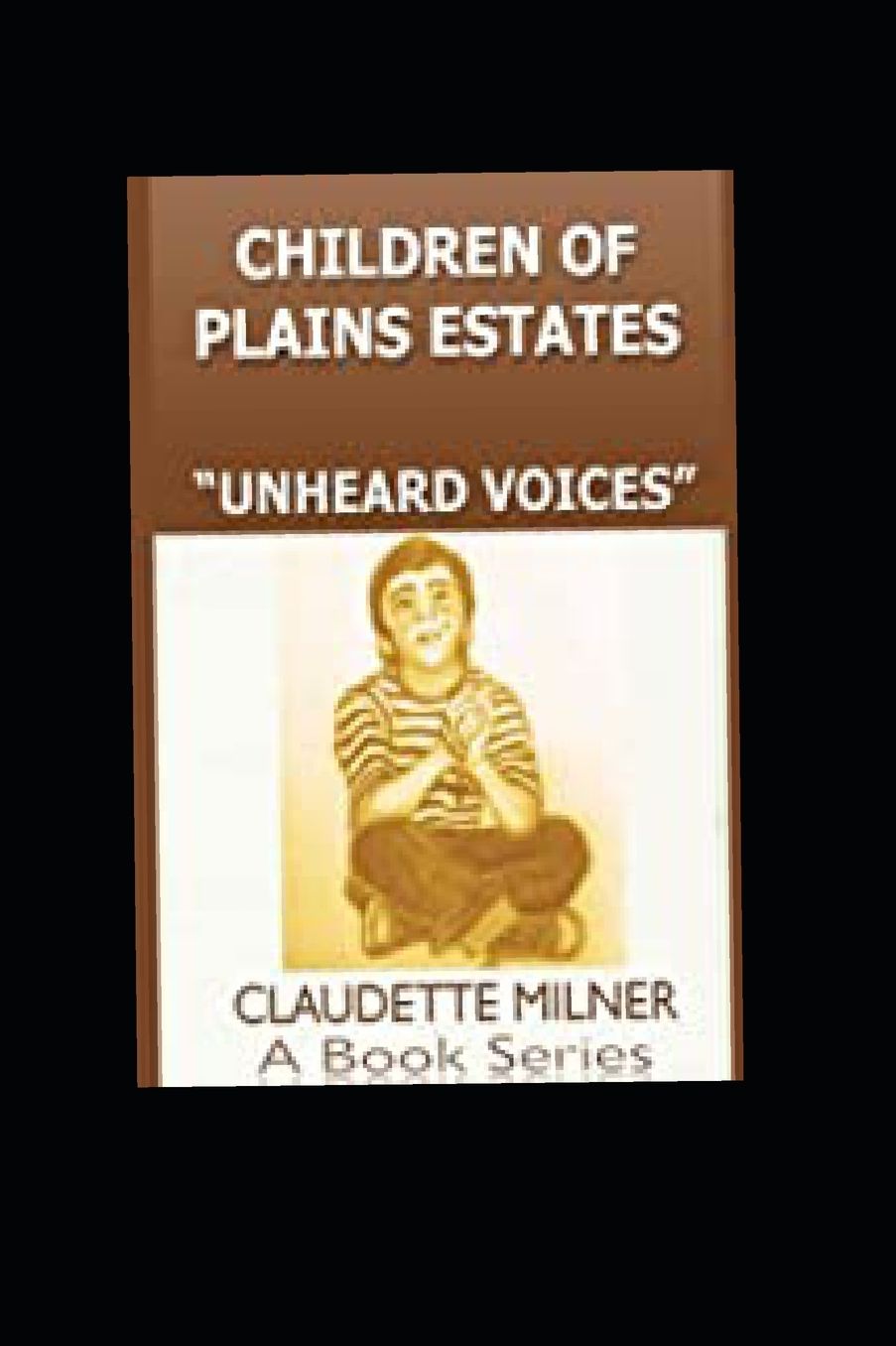 Children of Plains Estates series: Unheard Voices