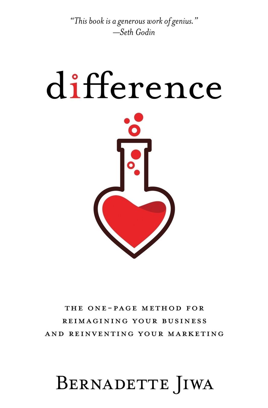 Difference : The One-page Method for Reimagining Your Business and Reinventing Your Marketing