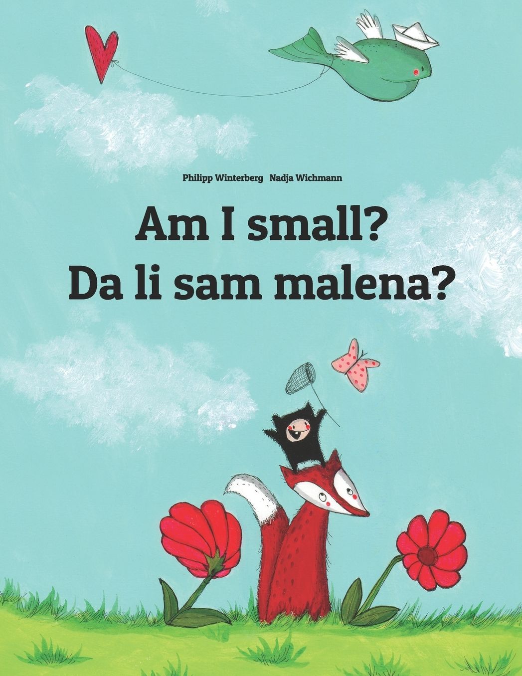 Am I small? Jesam li mala?: Children's Picture Book English-Bosnian (Bilingual Edition)