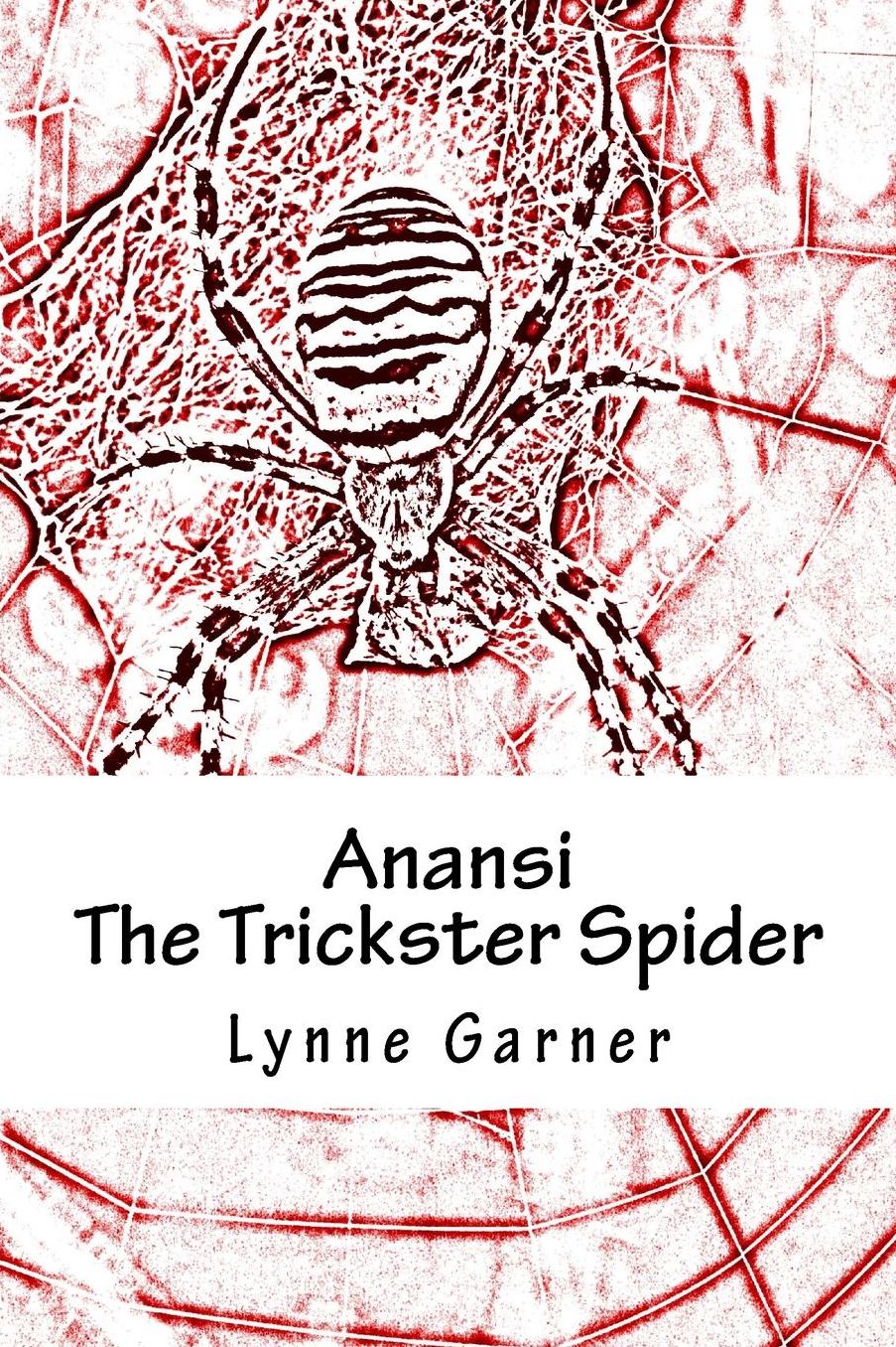Anansi The Trickster Spider: Volumes One and Two