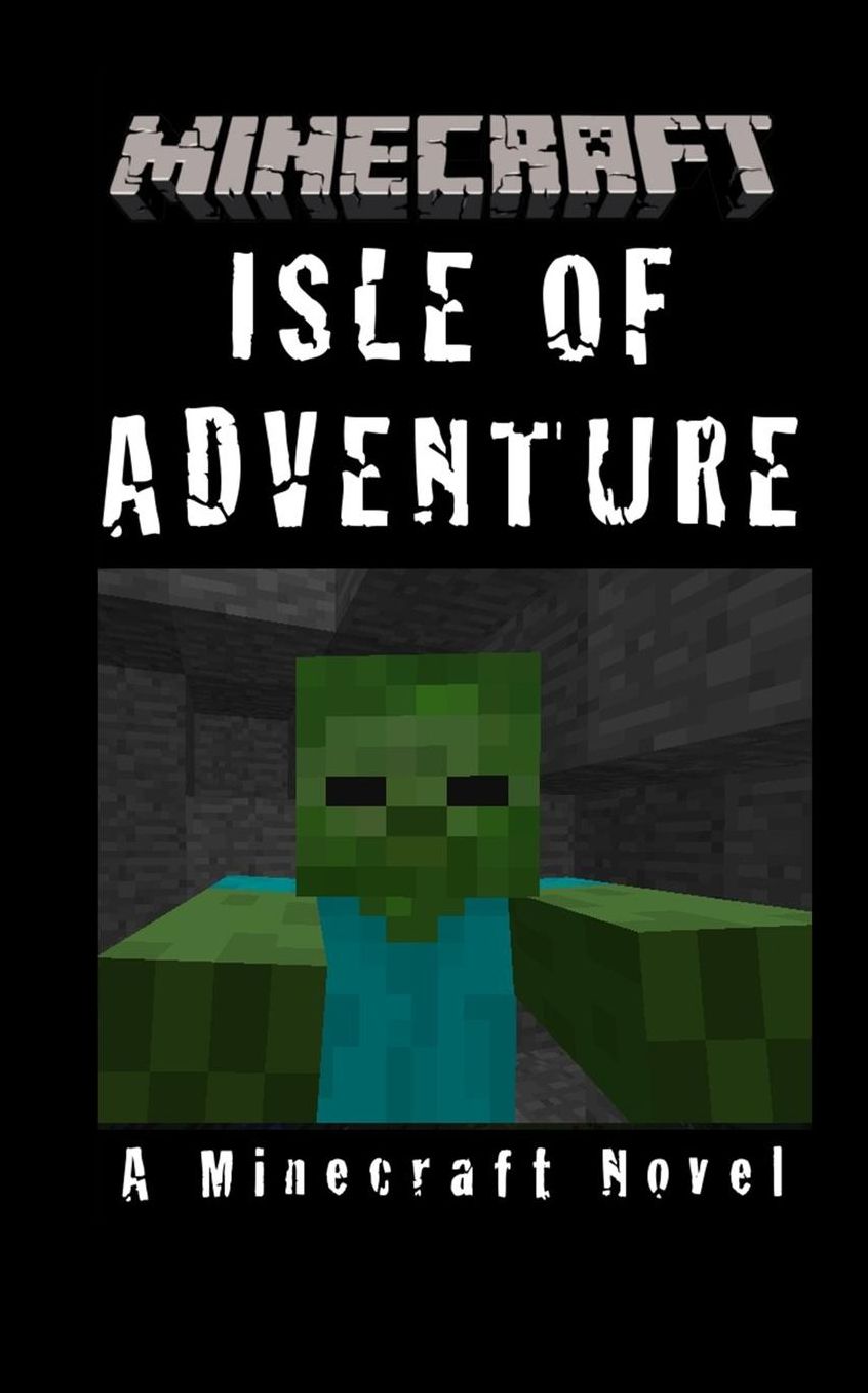 Minecraft: Isle of Adventure - A Minecraft Novel