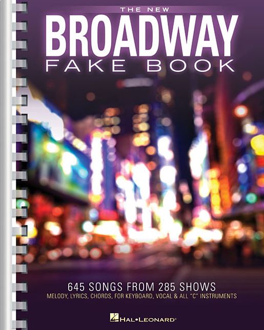 New Broadway Fake Book: 645 Songs from 285 Shows