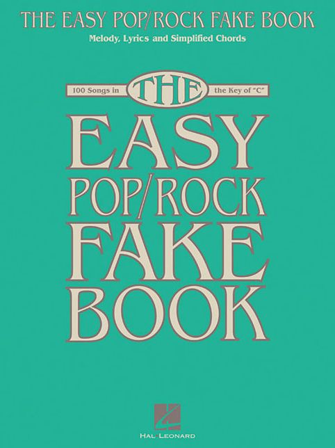 The Easy Pop/Rock Fake Book - Melody Lyrics & Simplified Chords In Key of C