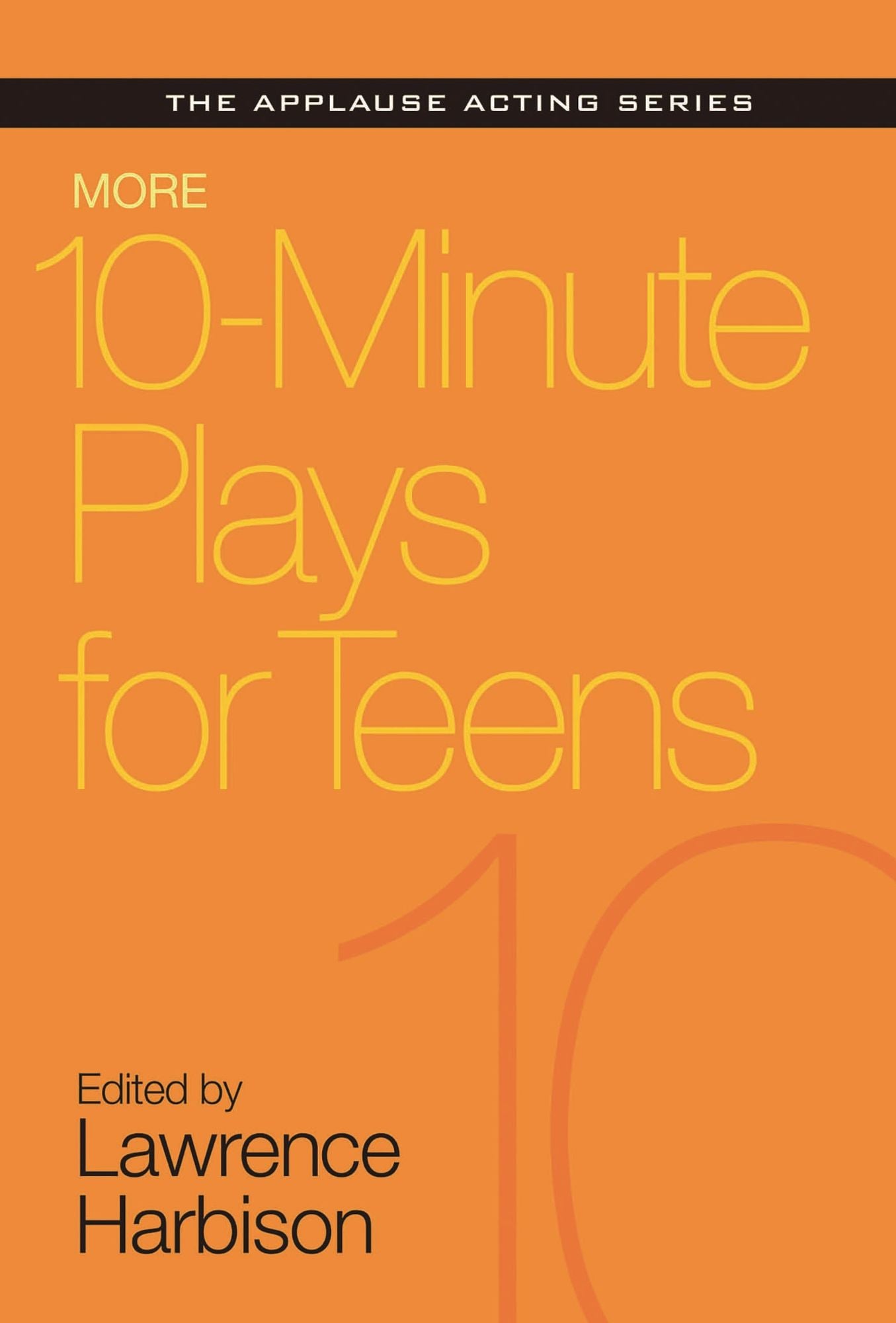 More 25 10- Minute Plays for Teens