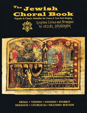 Jewish Choral Book: Compiled and Arranged by Velvel Pasternak