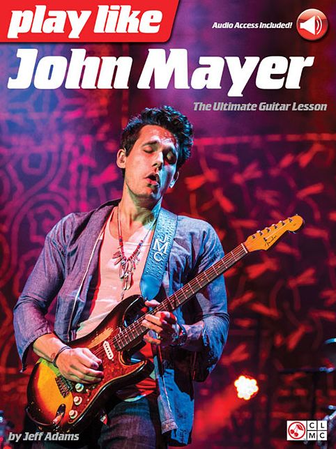 Play like John Mayer: The Ultimate Guitar Lesson