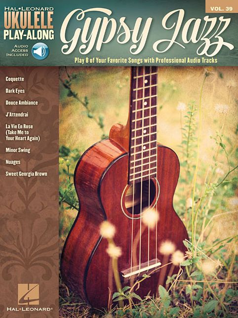 Gypsy Jazz: Ukulele Play-Along Volume 39
