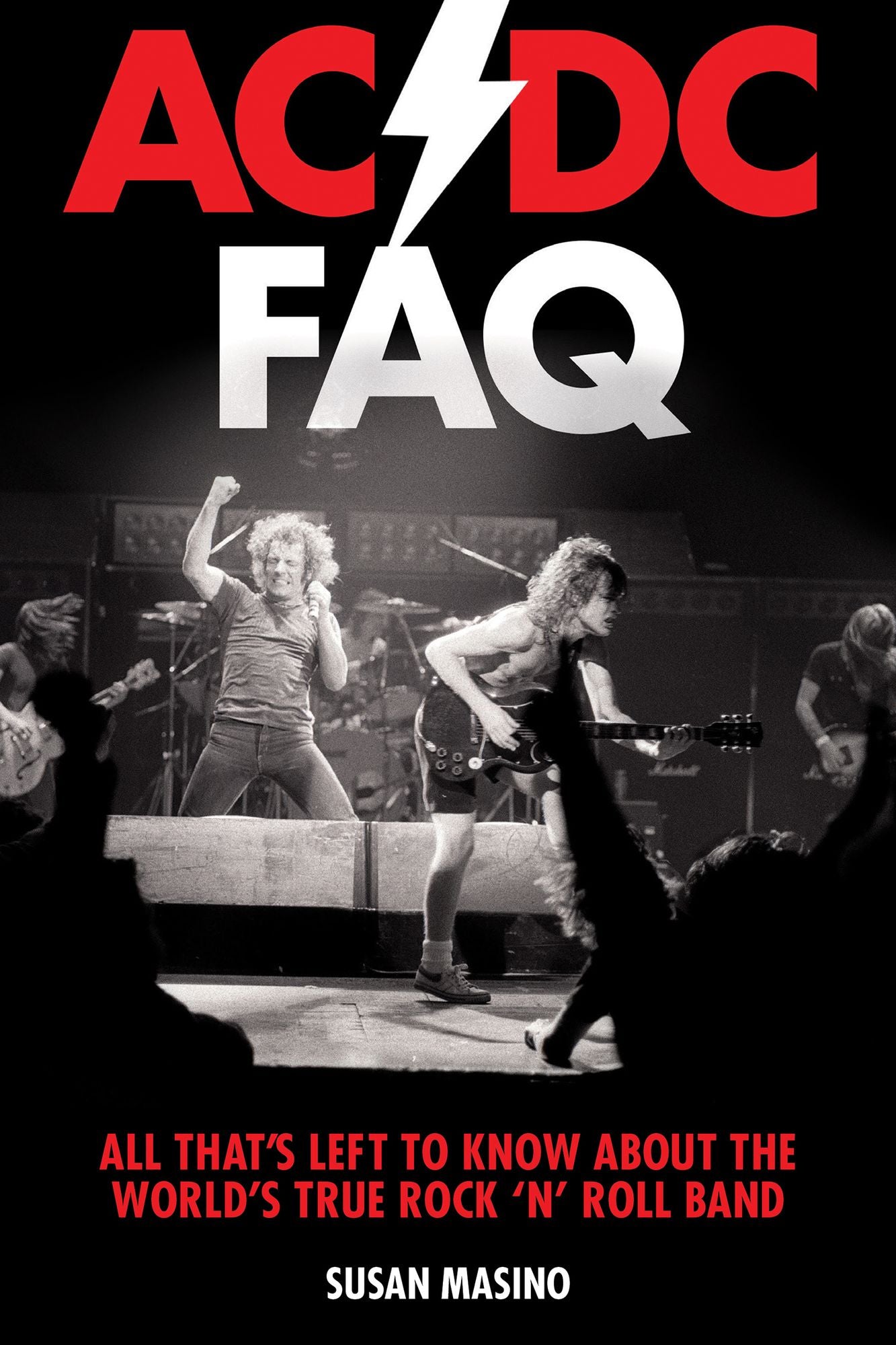 AC/DC FAQ: All That's Left to Know About the World's True Rock 'n' Roll Band