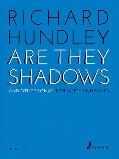 Richard Hundley - Are They Shadows & Other Songs for Voice and Piano