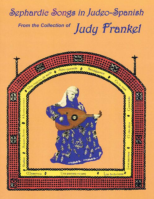 Sephardic Songs in Judeo-Spanish: From the Collection of Judy Frankel