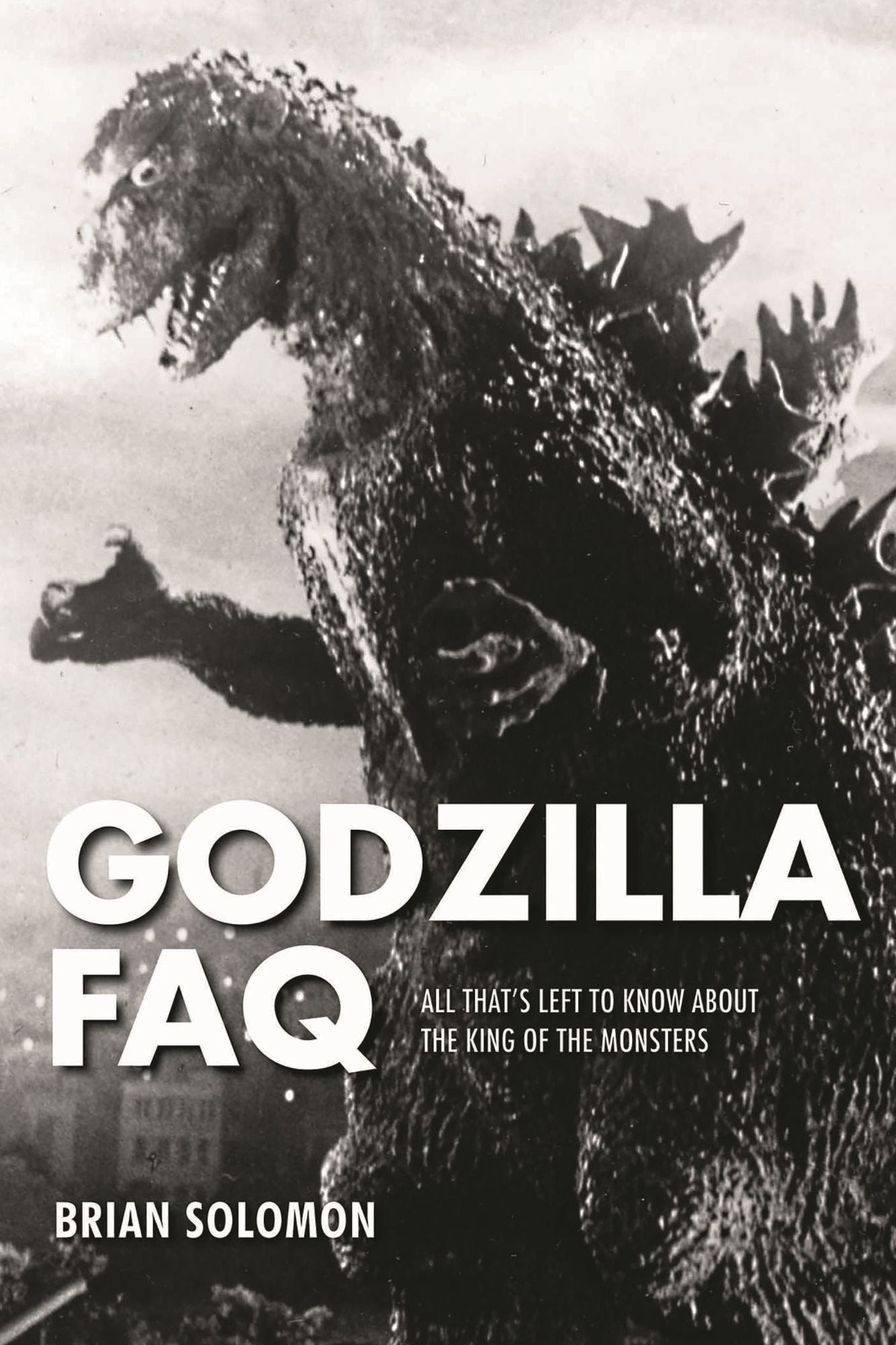 Godzilla FAQ: All That's Left to Know About the King of the Monsters