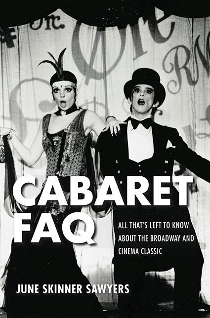 Cabaret FAQ: All That's Left to Know About the Broadway and Cinema Classic