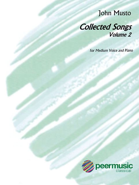 John Musto - Collected Songs: Volume 2: Medium Voice