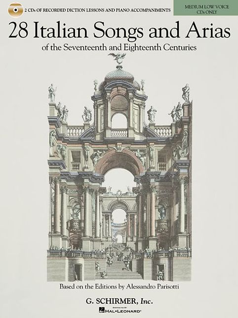 28 Italian Songs & Arias of the 17th and 18th Centuries - Medium Low Voice: Diction Lessons and Accompaniment CDs