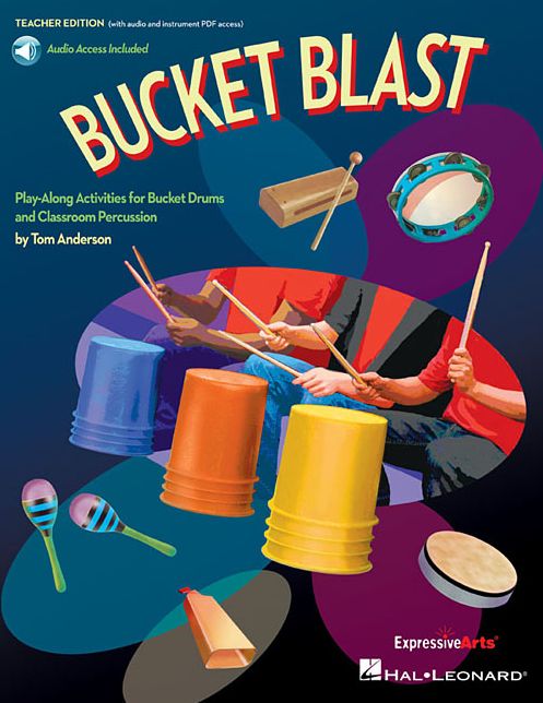 Bucket Blast: Play-Along Activities for Bucket Drums and Classroom Percussion