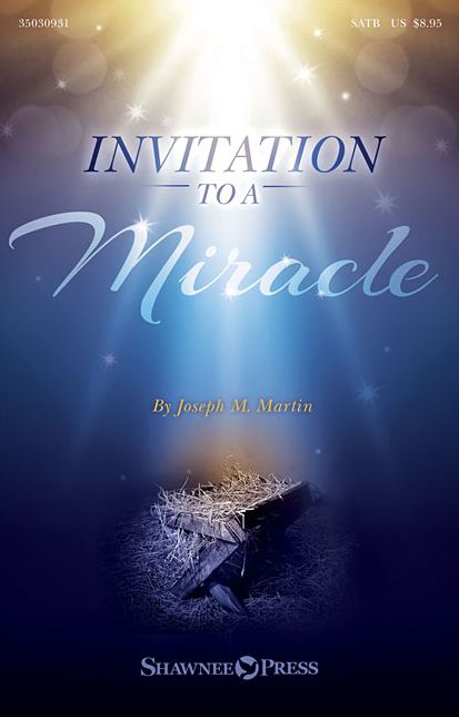 Invitation to a Miracle: A Cantata for Christmas