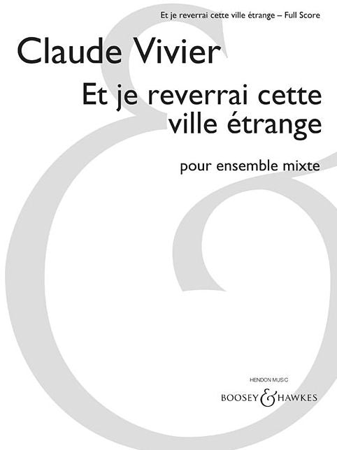 Et je reverrai cette ville etrange: for mixed ensemble