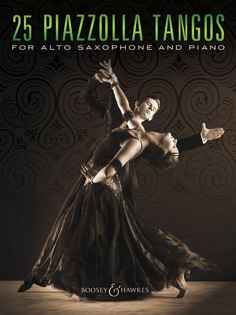 25 Piazzolla Tangos for Alto Saxophone and Piano