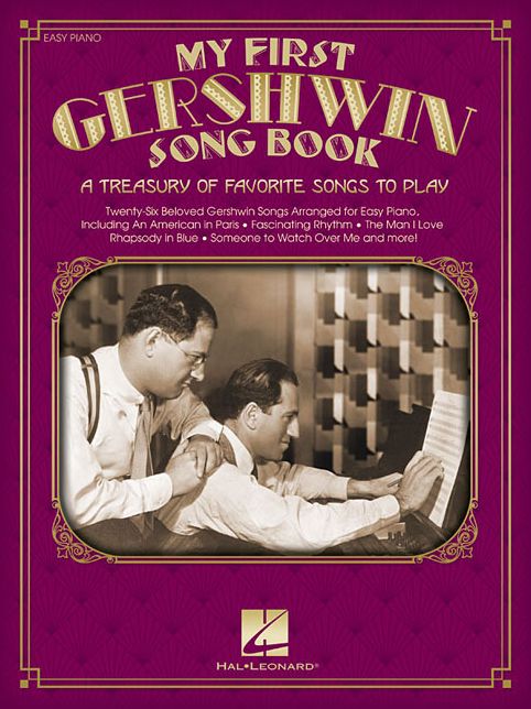 My First Gershwin Song Book: A Treasury of Favorite Songs to Play