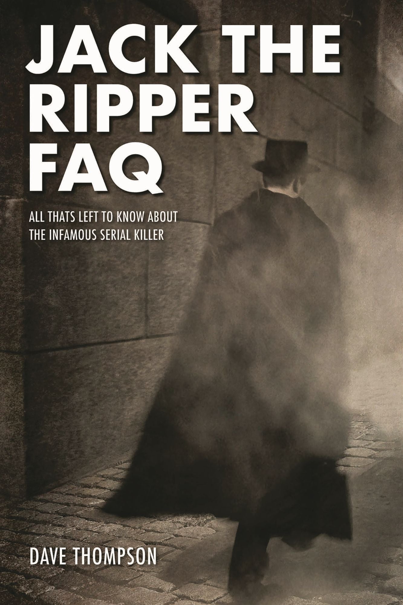 Jack the Ripper FAQ: All That's Left to Know About the Infamous Serial Killer