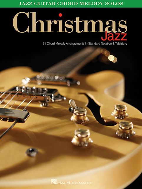 Christmas: Jazz Guitar Chord Melody Solos