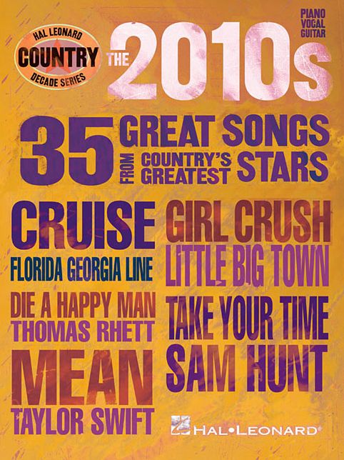 The 2010s Country Decade Series (Piano/Vocal/Guitar)