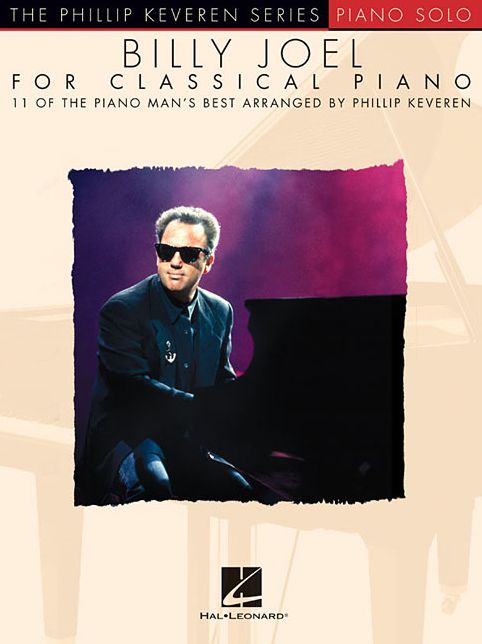 Billy Joel for Classical Piano: The Phillip Keveren Series