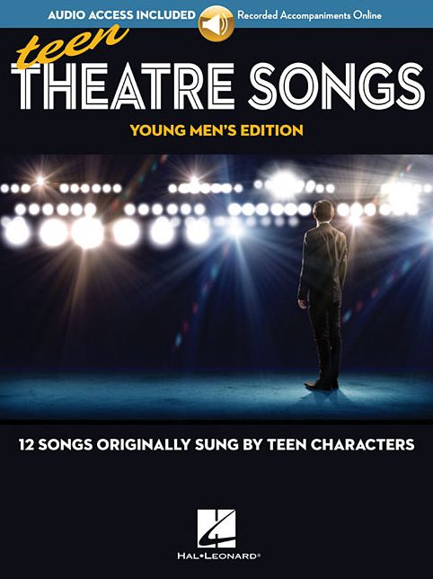 Teen Theatre Songs: Young Men's Edition - Book/Online Audio: 12 Songs Originally Sung by Teen Characters