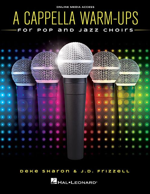 A Cappella Warm-Ups: for Pop and Jazz Choirs