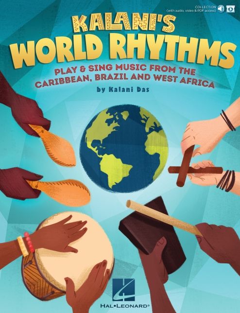 Kalani's World Rhythms: Play & Sing Music from The Caribbean, Brazil, West Africa