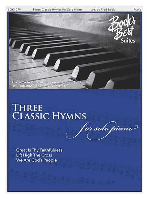 Three Classic Hymns for Solo Piano: Bock's Best Suites