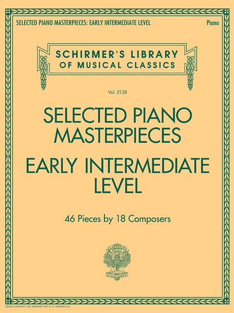 Selected Piano Masterpieces - Early Intermediate Level: Schirmer's Library of Musical Classics Volume 2128