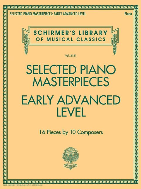 Selected Piano Masterpieces - Early Advanced Schirmer's Library Of Musical Classics: Schirmer's Library of Musical Classics Volume 2131