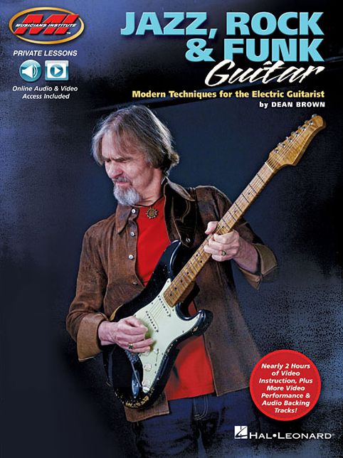 Jazz, Rock & Funk Guitar: Modern Techniques for the Electric Guitarist Private Lessons Seri