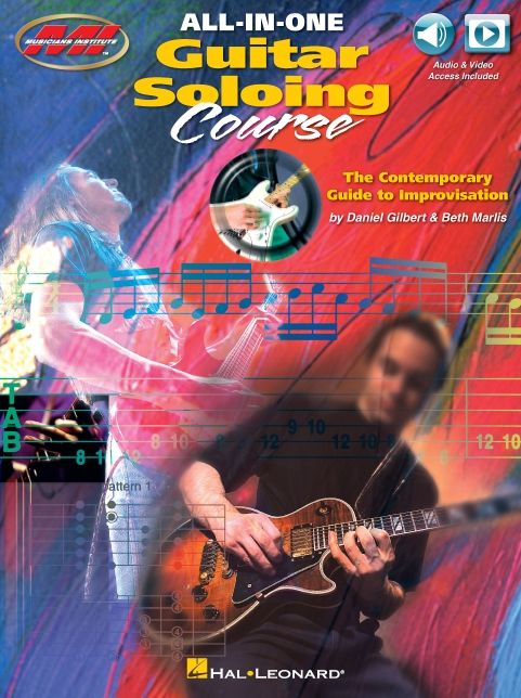All-in-One Guitar Soloing Course: The Contemporary Guide to Improvisation