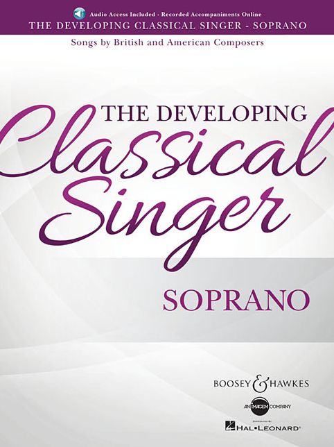 The Developing Classical Singer: Songs by British and American Composers - Soprano