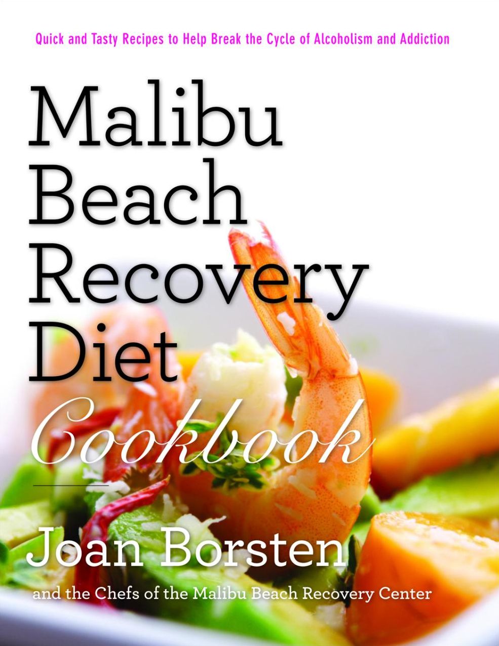 Malibu Beach Recovery Diet Cookbook