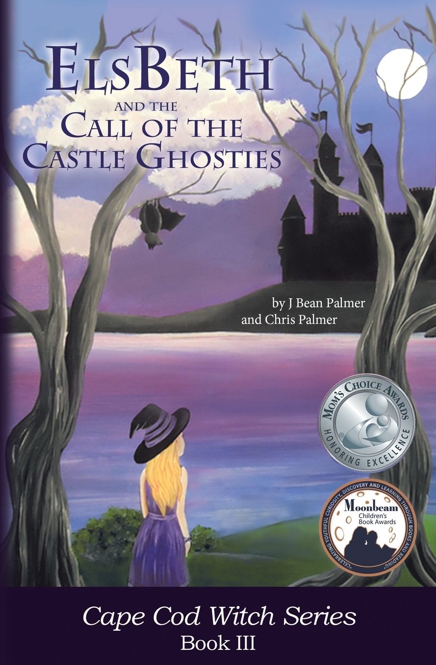 ElsBeth and the Call of the Castle Ghosties: Book III in the Cape Cod Witch Series