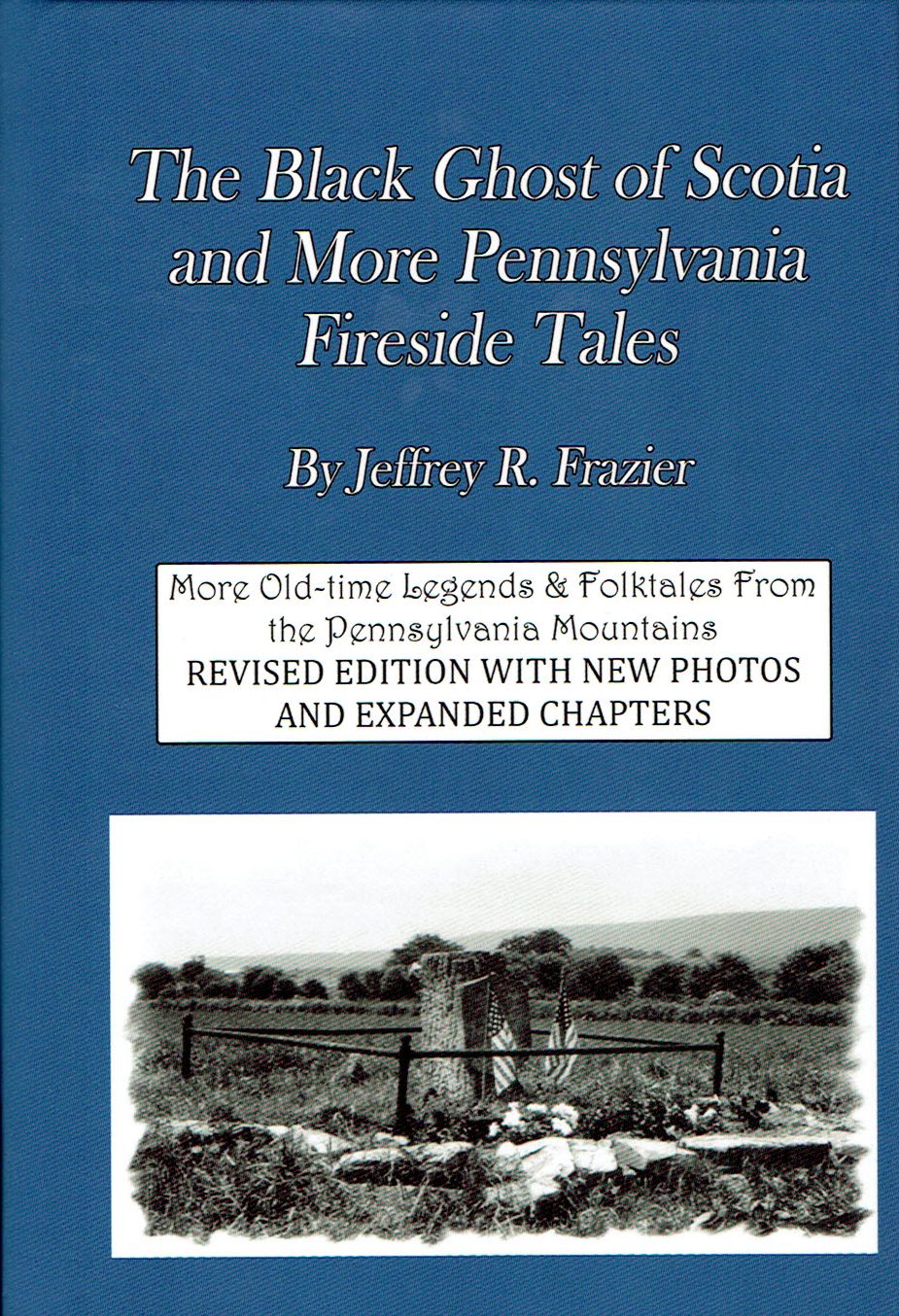 The Black Ghost of Scotia and More Pennsylvania Fireside Tales