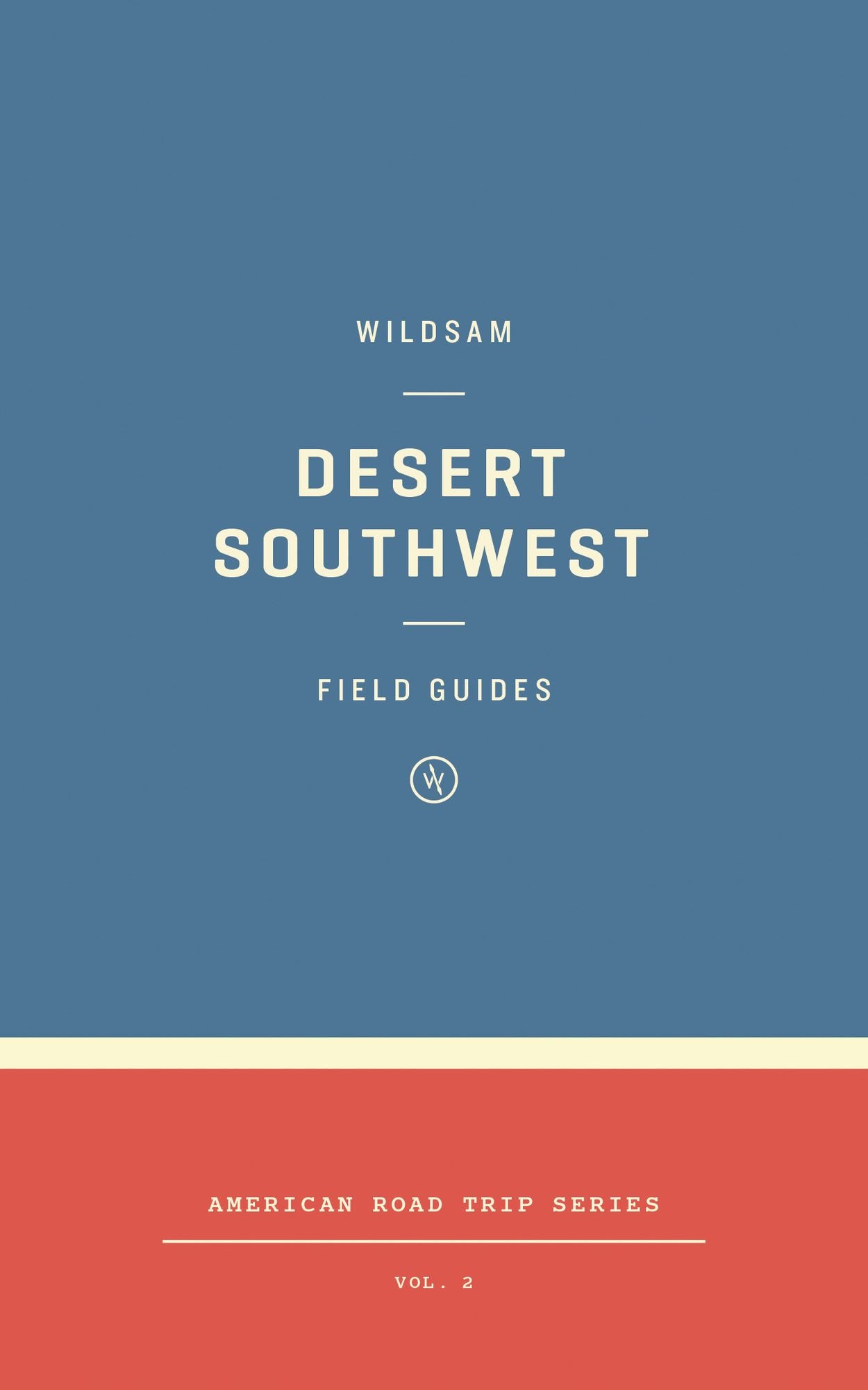 Wildsam Field Guides: The Southwest