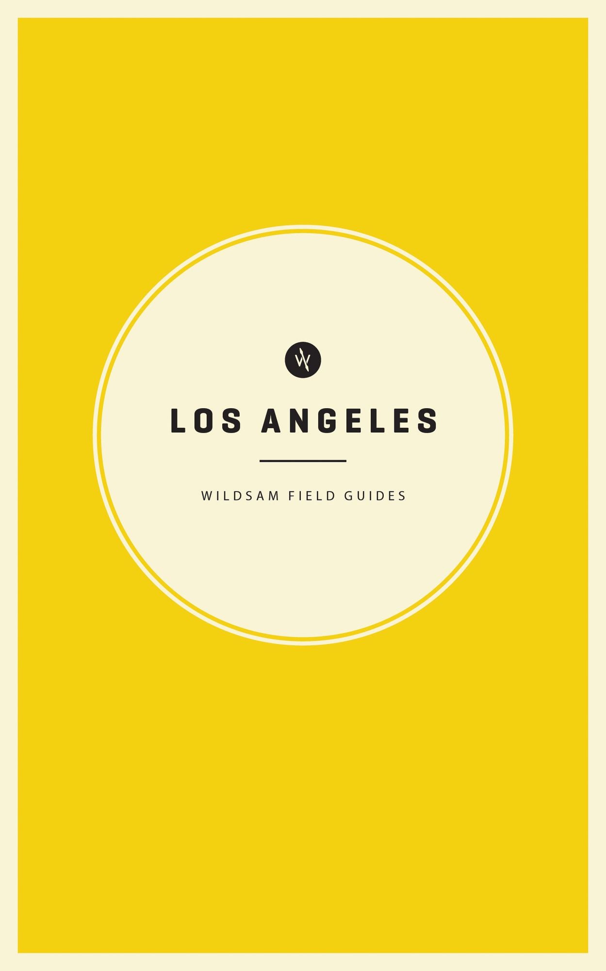 Wildsam Field Guides: Los Angeles